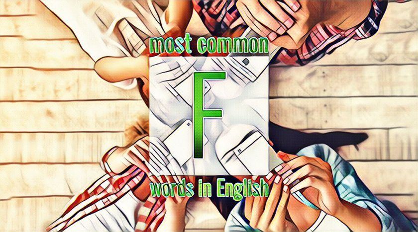 List of frequently used English words beginning with the letter F